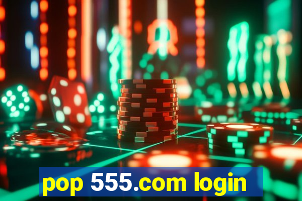 pop 555.com login