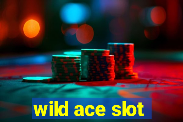 wild ace slot