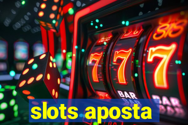 slots aposta