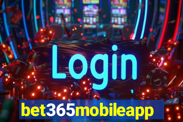 bet365mobileapp