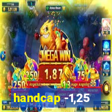 handcap -1,25