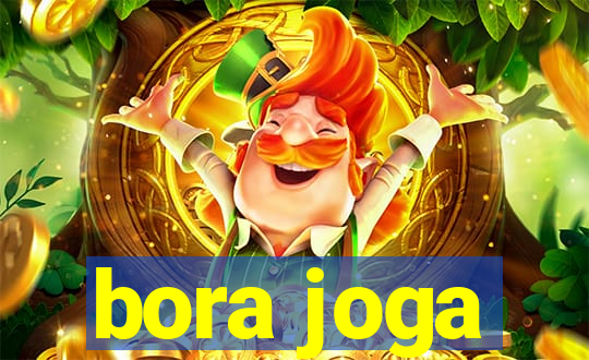 bora joga