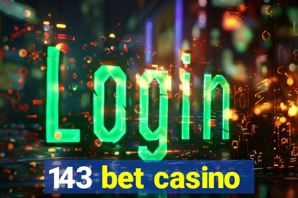 143 bet casino