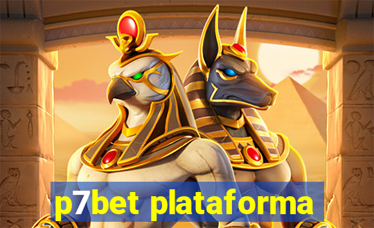 p7bet plataforma