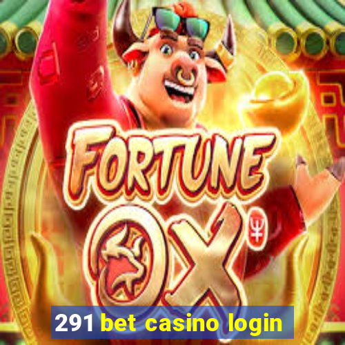 291 bet casino login