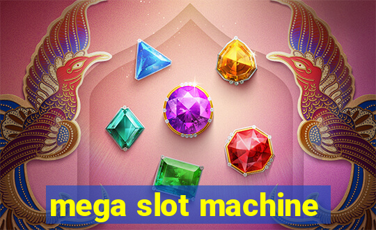 mega slot machine