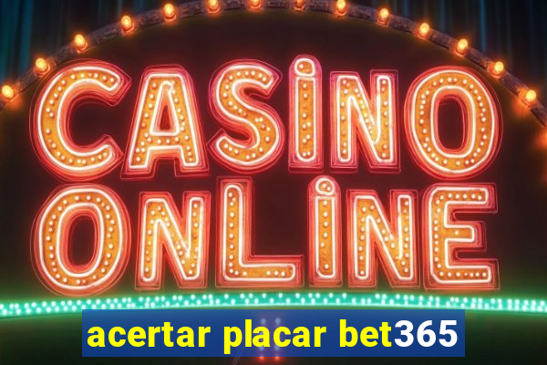 acertar placar bet365