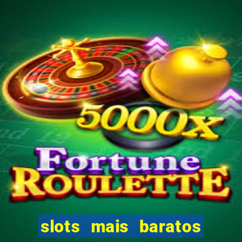 slots mais baratos da blaze