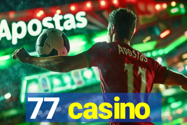 77 casino