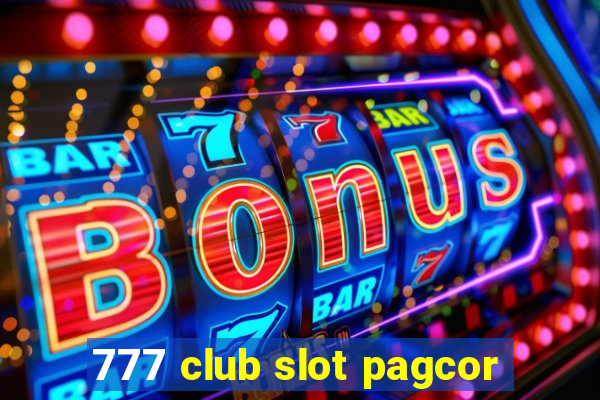 777 club slot pagcor