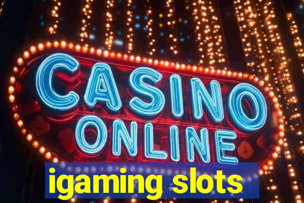 igaming slots