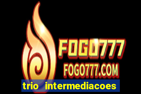 trio intermediacoes jogos online