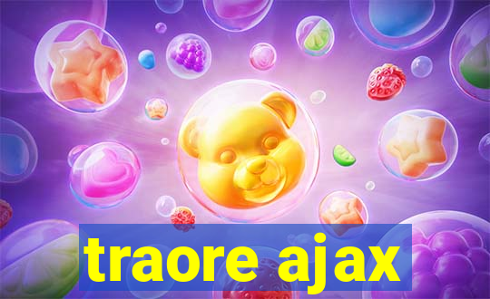 traore ajax