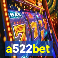 a522bet