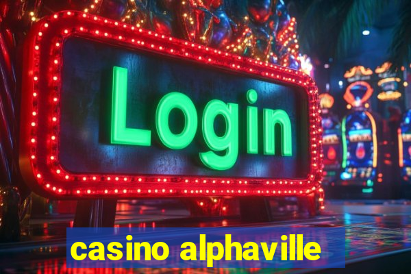 casino alphaville