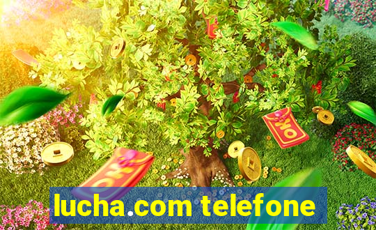 lucha.com telefone