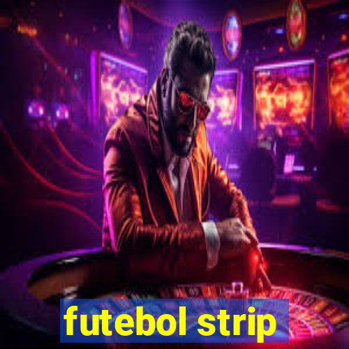 futebol strip