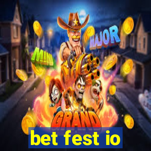 bet fest io