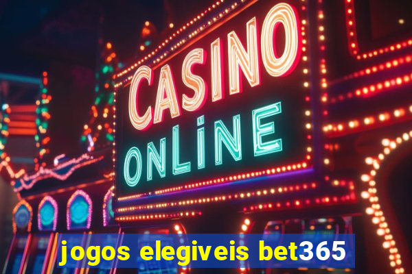 jogos elegiveis bet365