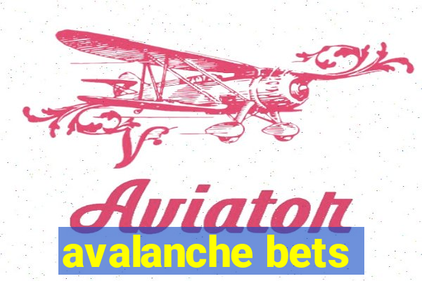 avalanche bets