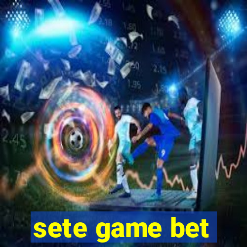 sete game bet