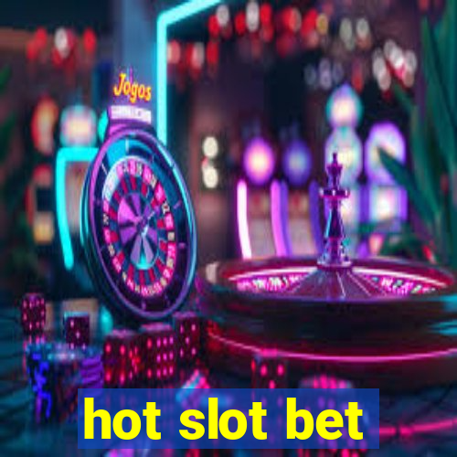 hot slot bet