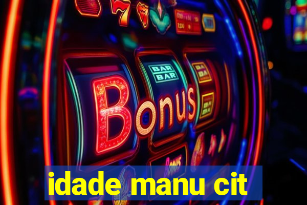 idade manu cit