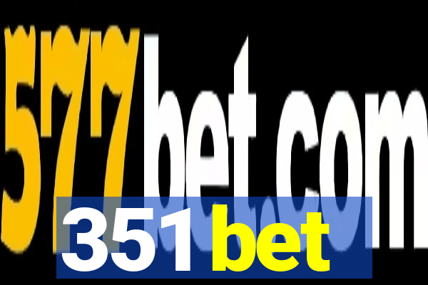 351 bet