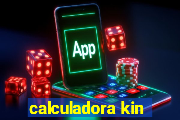 calculadora kin