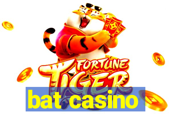 bat casino