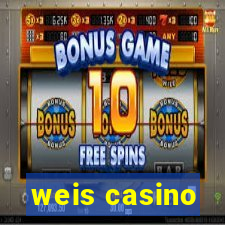 weis casino