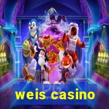 weis casino