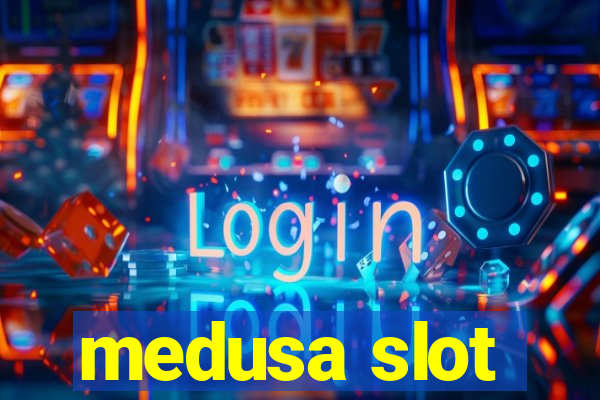 medusa slot