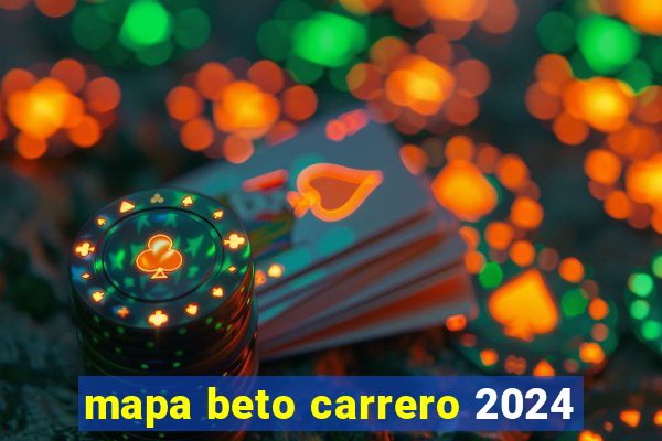 mapa beto carrero 2024