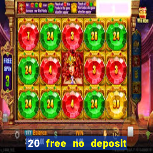 20 free no deposit casino 2017