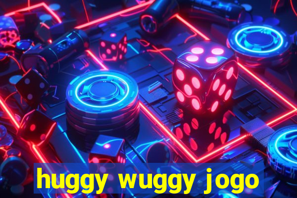 huggy wuggy jogo