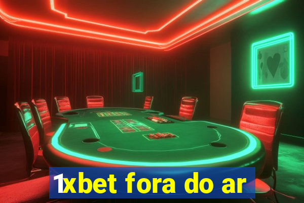 1xbet fora do ar