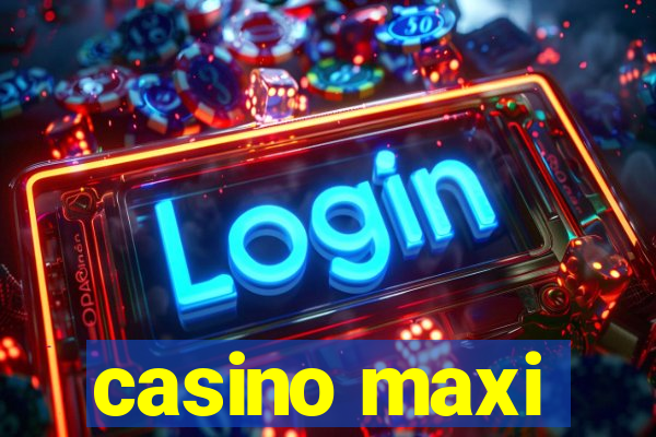 casino maxi