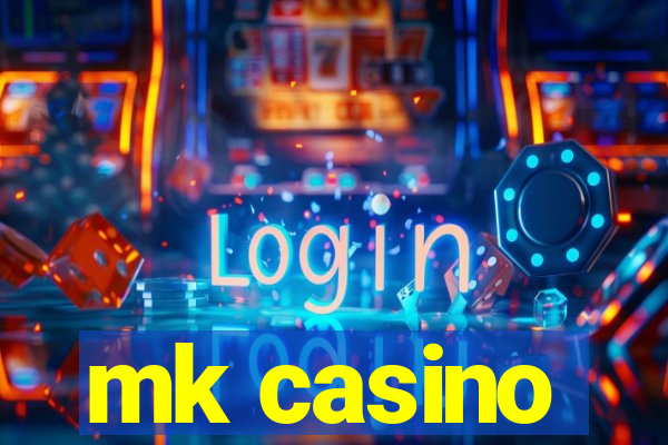 mk casino