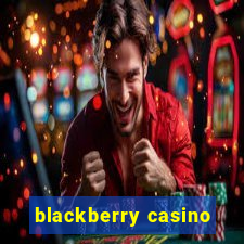 blackberry casino