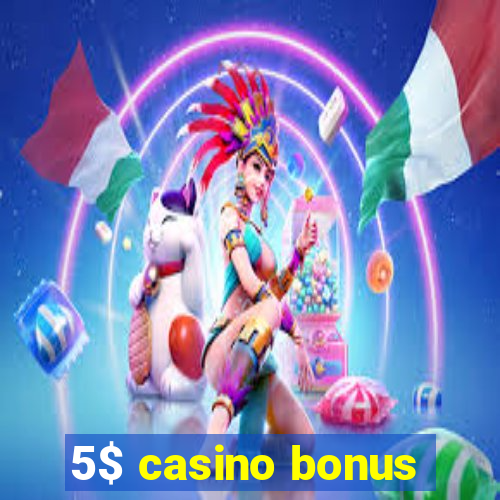 5$ casino bonus