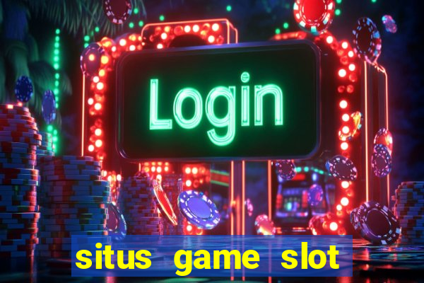 situs game slot paling gacor