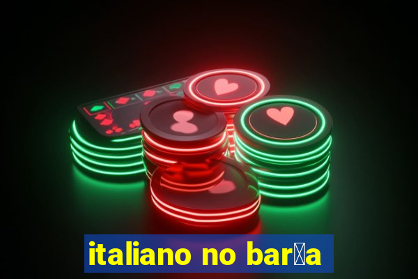 italiano no bar莽a