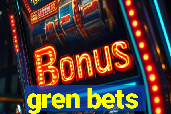 gren bets