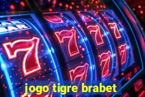 jogo tigre brabet