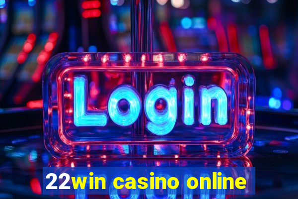 22win casino online