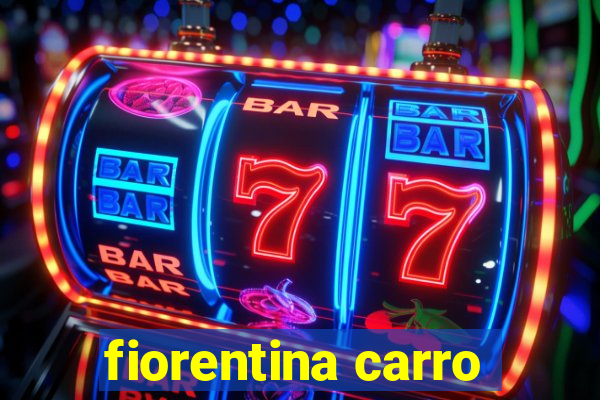 fiorentina carro