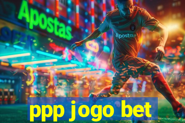 ppp jogo bet