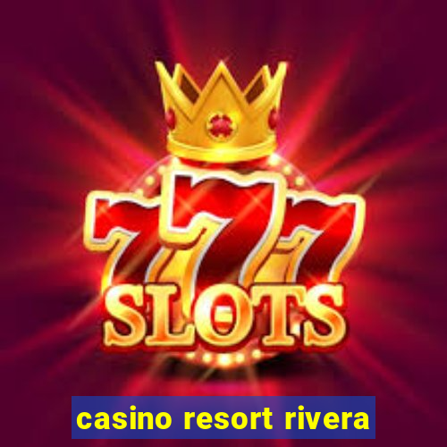 casino resort rivera