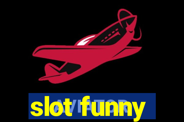 slot funny